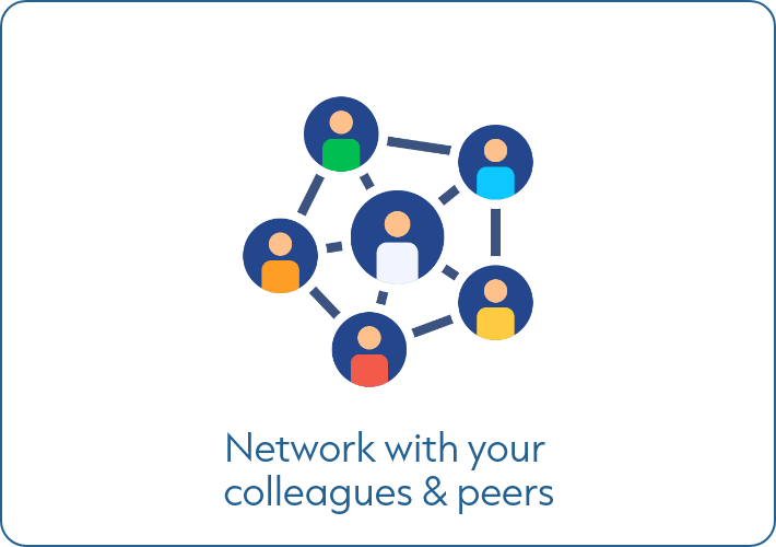 Network with your colleagues & peers